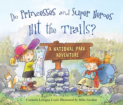 Do Princesses and Super Heroes Hit the Trails? Do Princesses and Super Heroes Hit the Trails?