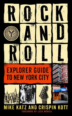 Rock and Roll Explorer Guide to New York City Rock and Roll Explorer Guide to New York City