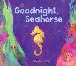 Goodnight, Seahorse Goodnight, Seahorse