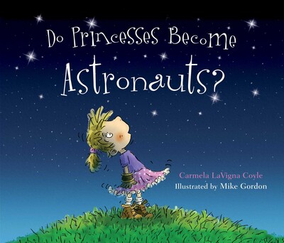 Can Princesses Become Astronauts? Can Princesses Become Astronauts?