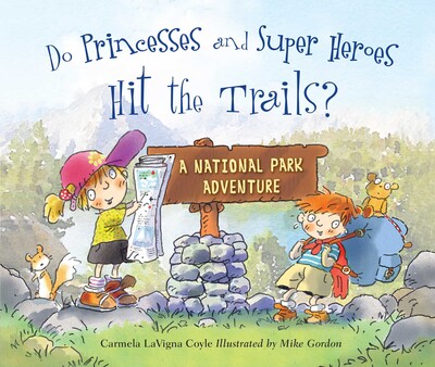 Do Princesses and Super Heroes Hit the Trails? Do Princesses and Super Heroes Hit the Trails?