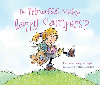 Do Princesses Make Happy Campers? Do Princesses Make Happy Campers?
