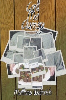 Call Me Clumsy Call Me Clumsy