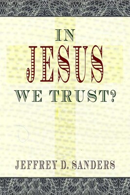 In Jesus We Trust? In Jesus We Trust?