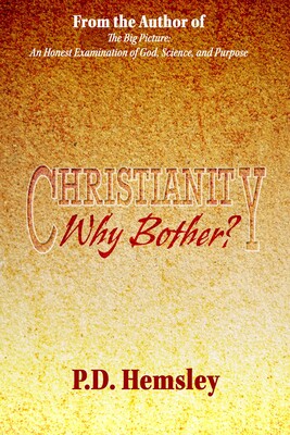 Christianity, Why Bother? Christianity, Why Bother?
