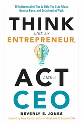 Think Like an Entrepreneur, Act Like a CEO Think Like an Entrepreneur, Act Like a CEO