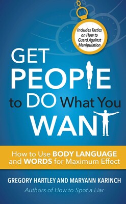 Get People to Do What You Want Get People to Do What You Want