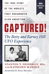 Captured! The Betty and Barney Hill UFO Experience (60th Anniversary Edition) Captured! The Betty and Barney Hill UFO Experience (60th Anniversary Edition)
