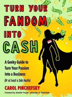 Turn Your Fandom Into Cash Turn Your Fandom Into Cash