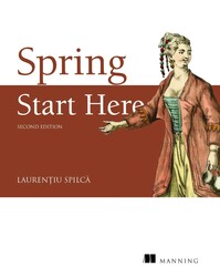 Spring Start Here, Second Edition Spring Start Here, Second Edition