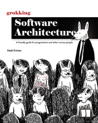 Grokking Software Architecture