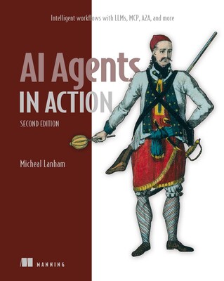 AI Agents in Action, Second Edition AI Agents in Action, Second Edition