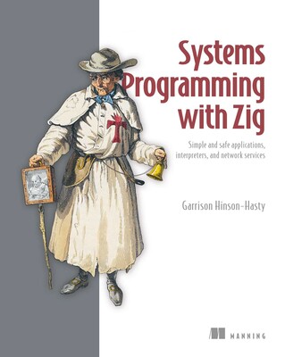 Systems Programming with Zig Systems Programming with Zig