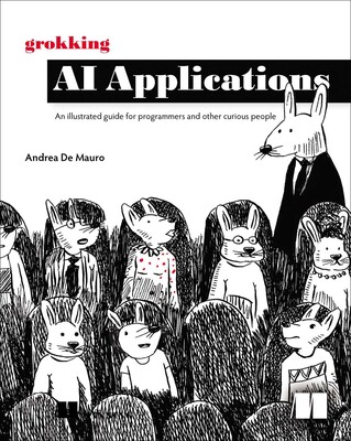 Grokking AI Applications Grokking AI Applications