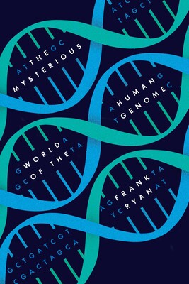 Mysterious World of the Human Genome Mysterious World of the Human Genome