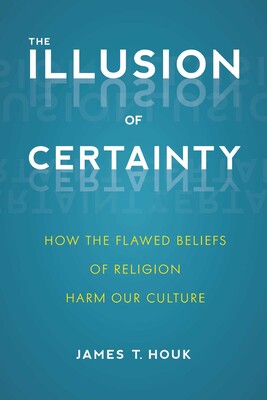 Illusion of Certainty Illusion of Certainty