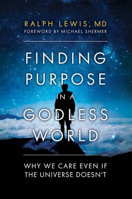 Finding Purpose in a Godless World Finding Purpose in a Godless World