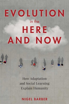 Evolution in the Here and Now Evolution in the Here and Now