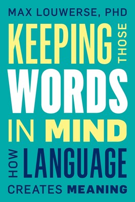 Keeping Those Words in Mind Keeping Those Words in Mind