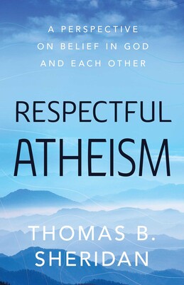 Respectful Atheism Respectful Atheism