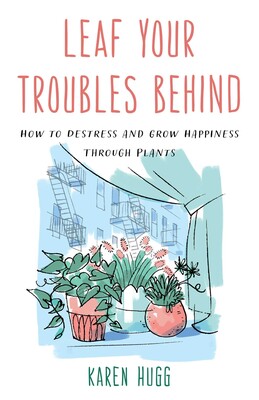Leaf Your Troubles Behind Leaf Your Troubles Behind