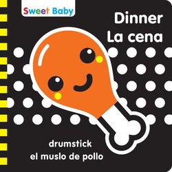 Sweet Baby: Dinner/La cena Sweet Baby: Dinner/La cena