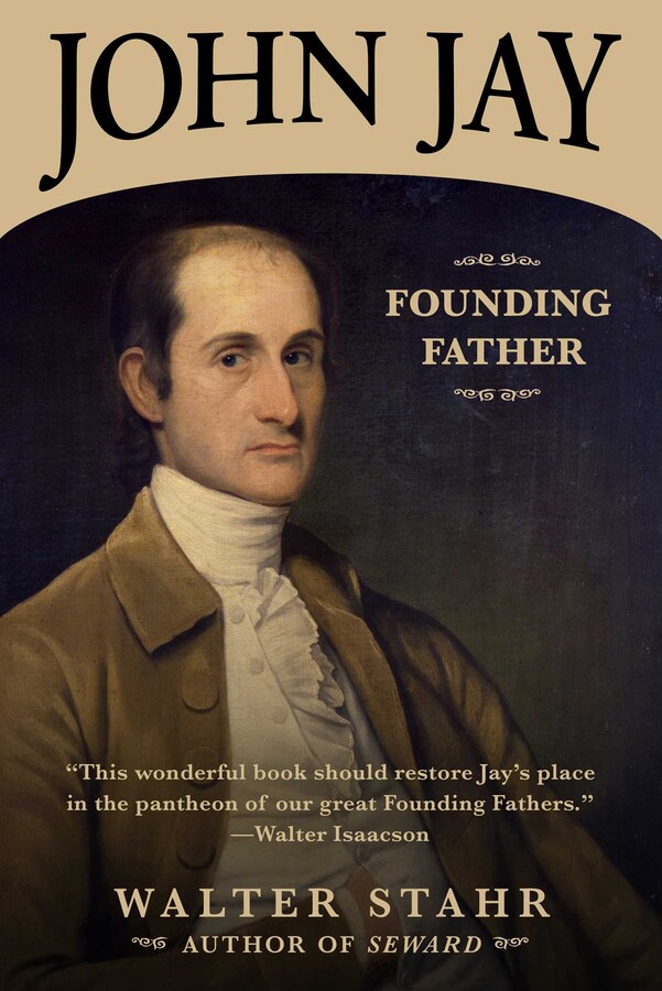 John Jay Book by Walter Stahr Official Publisher Page Simon