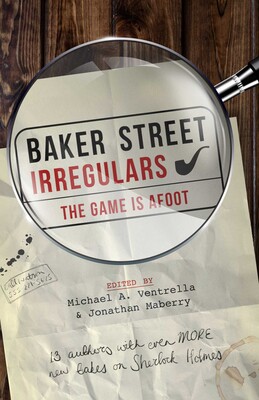 Baker Street Irregulars: The Game is Afoot Baker Street Irregulars: The Game is Afoot