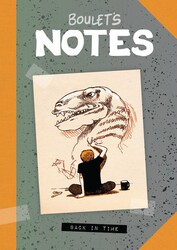 Boulet's Notes: Back in Time Boulet's Notes: Back in Time