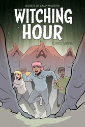 Secrets of Camp Whatever Vol. 3: The Witching Hour Secrets of Camp Whatever Vol. 3: The Witching Hour