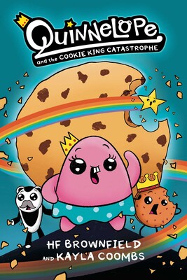 Quinnelope and the Cookie King Catastrophe Quinnelope and the Cookie King Catastrophe