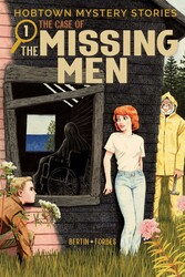 Hobtown Mystery Stories  Vol. 1: The Case Of The Missing Men
