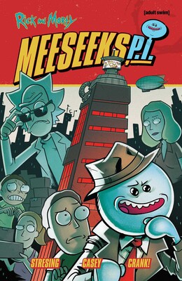 Rick and Morty: Meeseeks, P.I. Rick and Morty: Meeseeks, P.I.