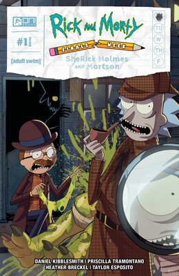 Rick and Morty: Finals Week: SheRick Holmes and Mortson #1 Rick and Morty: Finals Week: SheRick Holmes and Mortson #1