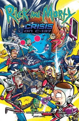 Rick and Morty: Crisis on C-137 eBook by Stephanie Phillips, Ryan Lee