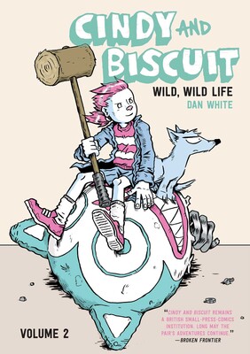 Cindy and Biscuit Vol. 2: Wild, Wild Life Cindy and Biscuit Vol. 2: Wild, Wild Life