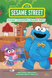 Sesame Street: Cookie Monster's Dinner Party Sesame Street: Cookie Monster's Dinner Party