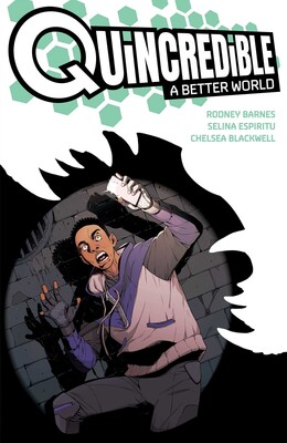 Quincredible: A Better World Quincredible: A Better World