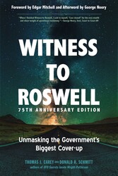 Witness to Roswell, 75th Anniversary Edition Witness to Roswell, 75th Anniversary Edition