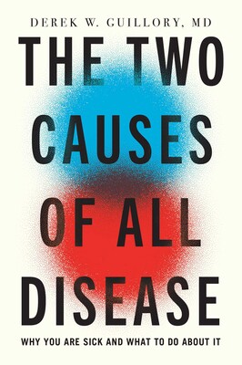 Two Causes of All Disease Two Causes of All Disease