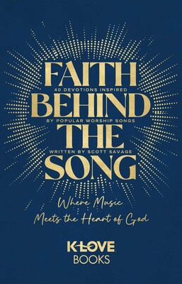 Faith Behind the Song Faith Behind the Song