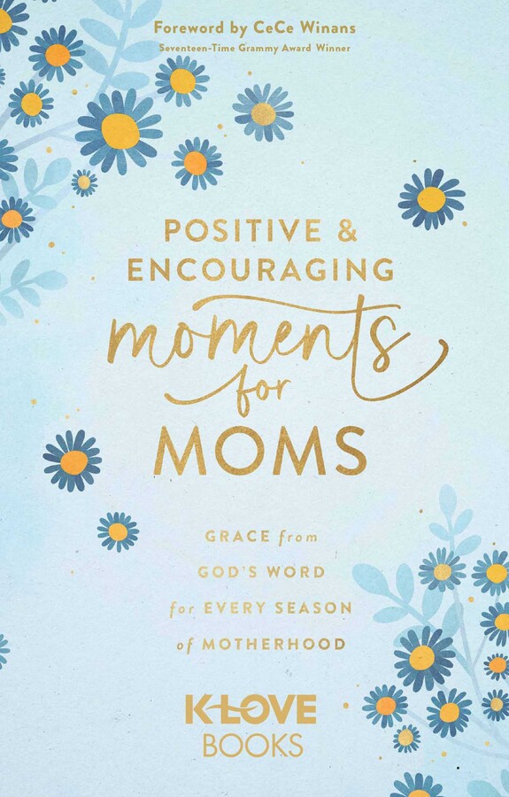 Positive and Encouraging Moments for Moms