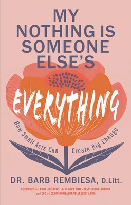 My Nothing Is Someone Else's Everything My Nothing Is Someone Else's Everything