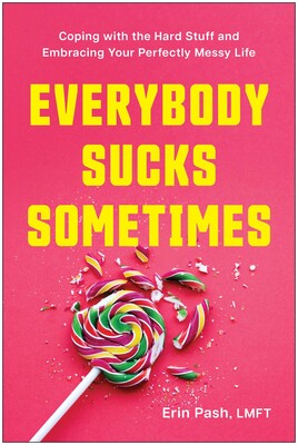 Everybody Sucks Sometimes Everybody Sucks Sometimes