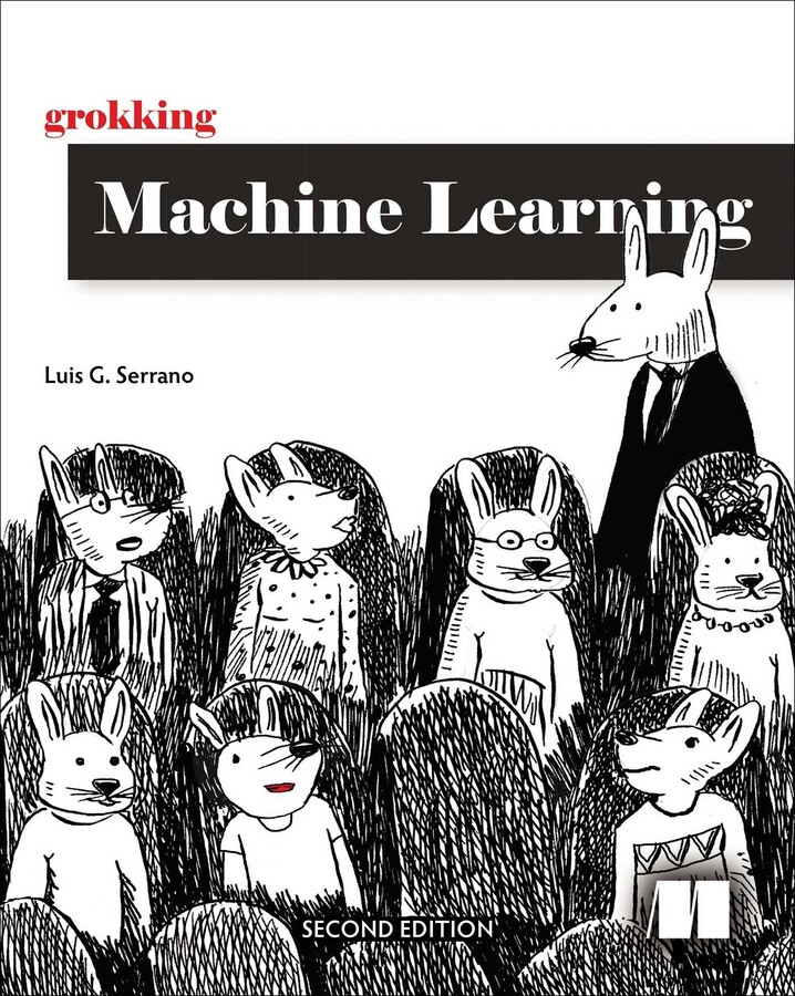 Grokking Machine Learning, Second Edition