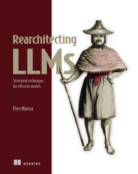 Rearchitecting LLMs Rearchitecting LLMs