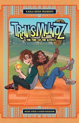Travis Muñoz and the Fire of the Aztecs (Book 1) Travis Muñoz and the Fire of the Aztecs (Book 1)