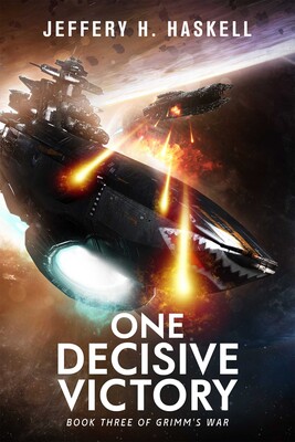 One Decisive Victory (Grimm's War, Book 3) One Decisive Victory (Grimm's War, Book 3)