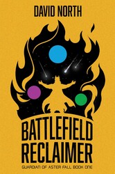 Battlefield Reclaimer (Guardian of Aster Fall, Book 1) Battlefield Reclaimer (Guardian of Aster Fall, Book 1)