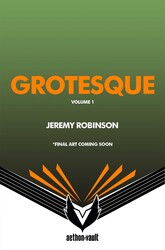 Grotesque, Vol. 1